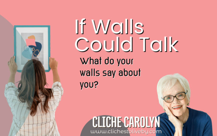 If Walls Could Talk, a blog by Dr. Carolyn Lee