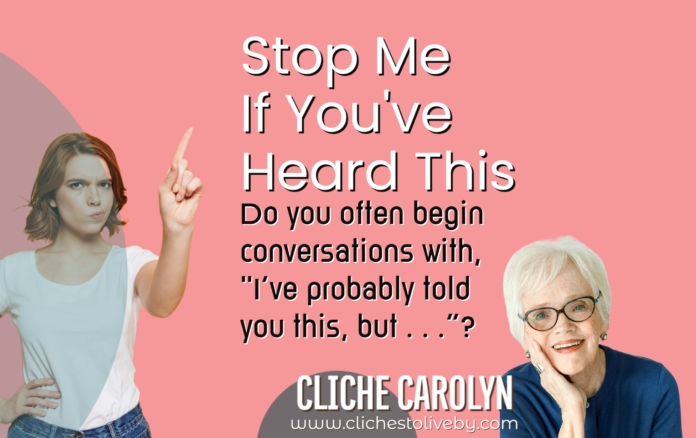 Stop Me If You've Heard This- a blog by Carolyn Lee