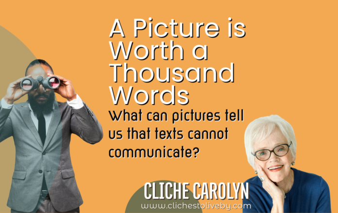 A Picture is Worth a Thousand Words- A blog by Carolyn Lee