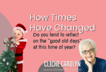 How Times Have Changed How Times Have Changed- A blog by Carolyn Lee